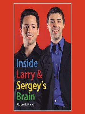 cover image of Inside Larry's and Sergey's Brain
